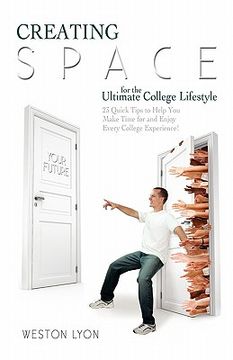 portada creating space for the ultimate college lifestyle (en Inglés)