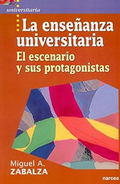 portada La Enseñanza Universitaria: El Escenario y sus Protagonistas (in Spanish)