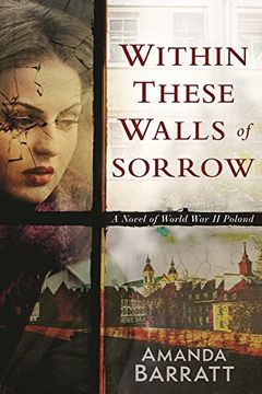 portada Within These Walls of Sorrow: A Novel of World war ii Poland (in English)