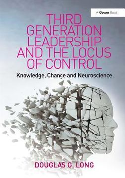 portada Third Generation Leadership and the Locus of Control: Knowledge, Change and Neuroscience (en Inglés)