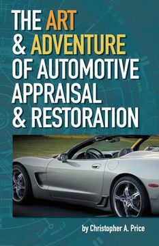 portada The Art & Adventure of Automotive Appraisal & Restoration (en Inglés)
