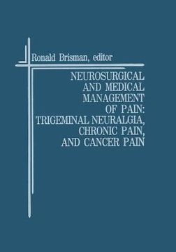 portada Neurosurgical and Medical Management of Pain: Trigeminal Neuralgia, Chronic Pain, and Cancer Pain (en Inglés)