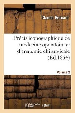portada Précis Iconographique de Médecine Opératoire Et d'Anatomie Chirurgicale (Vol 2 - Descriptions) (en Francés)