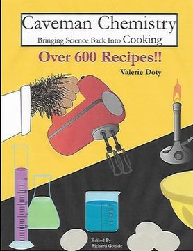 portada Caveman Chemistry Bringing Science Back into Cooking (en Inglés)