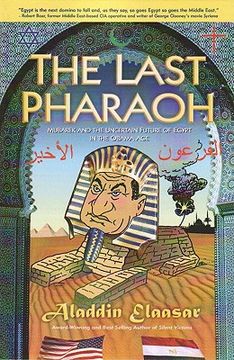 portada the last pharaoh: mubarek and the uncertain future of egypt (en Inglés)