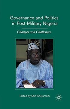portada Governance and Politics in Post-Military Nigeria: Changes and Challenges