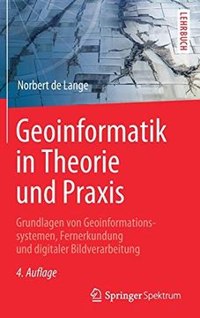 portada Geoinformatik in Theorie und Praxis: Grundlagen von Geoinformationssystemen, Fernerkundung und Digitaler Bildverarbeitung (en Alemán)