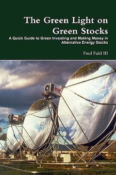 portada the green light on green stocks: a quick guide to green investing and making money in alternative energy stocks