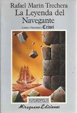 portada La Leyenda del Navegante. Libro Primero Crisei (in Spanish)
