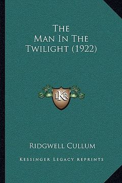 portada the man in the twilight (1922) the man in the twilight (1922) (en Inglés)