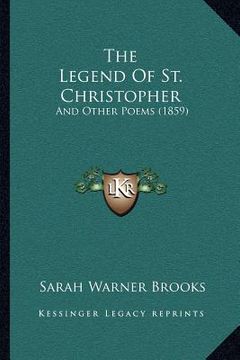 portada the legend of st. christopher: and other poems (1859) (en Inglés)