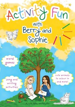 portada Activity Fun with Berry and Sophie: A Fruit Tree Neighbourhood Book (in English)