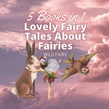 portada Lovely Fairy Tales About Fairies: 5 Books in 1 (en Inglés)