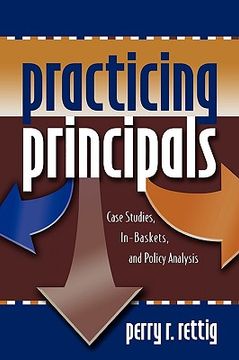 portada practicing principals: case studies, in-baskets, and policy analysis (en Inglés)