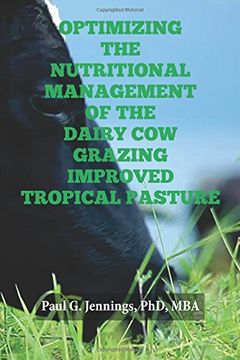 portada Optimizing the Nutritional Management of the Dairy cow Grazing Improved Tropical Pasture 