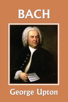 portada Johann Sebastian Bach (Yesterday's Classics) (en Inglés)