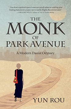 portada The Monk of Park Avenue: A Modern Daoist Odyssey (a Taoist'S Memoir of Spiritual Transformation) 