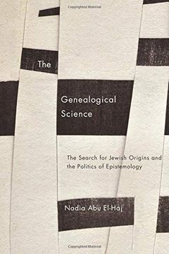 portada The Genealogical Science: The Search for Jewish Origins and the Politics of Epistemology (Chicago Studies in Practices of Meaning) (en Inglés)