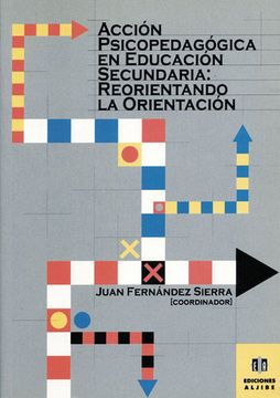 portada Acción Psicopegagógica en Educación Secundaria: Reorientando la Orientación