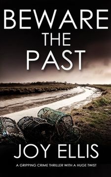 portada BEWARE THE PAST a gripping crime thriller with a huge twist 