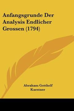 portada anfangsgrunde der analysis endlicher grossen (1794) (en Inglés)