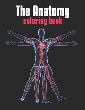 portada The Anatomy Coloring Book: The Human Body Coloring Book: The Ultimate Anatomy Study Guide