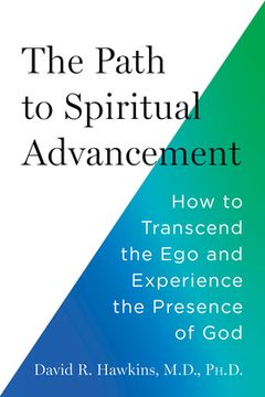 portada The Path to Spiritual Advancement: How to Transcend the Ego and Experience the Presence of God (en Inglés)
