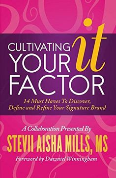 portada Cultivating Your It Factor: 14 Must Have to Discover, Define and Refine Your Signature Brand