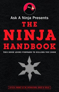 portada Ask a Ninja Presents the Ninja Handbook: This Book Looks Forward to Killing you Soon (en Inglés)