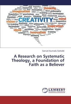 portada A Research on Systematic Theology, a Foundation of Faith as a Believer