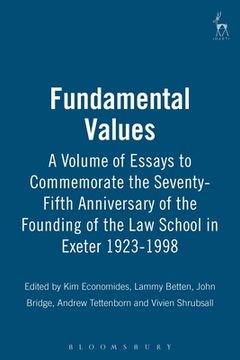 portada Fundamental Values: A Volume of Essays to Commemorate the Seventy-Fifth Anniversary of the Founding of the Law School in Exeter 1923-1998 (en Inglés)