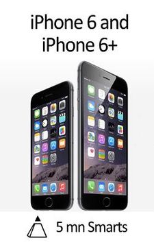 portada iPhone 6 and iPhone 6+: A Simple Guide to the iPhone 6's Best Features (en Inglés)