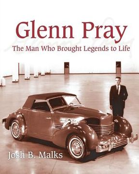 portada Glenn Pray: The Man Who brought Legends to Life (en Inglés)