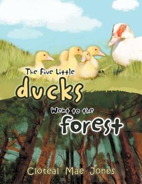 portada the five little ducks went to the forest (en Inglés)