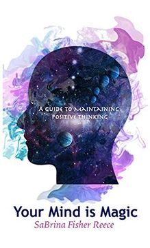 portada Your Mind is Magic: A Guide to Maintaining Positive Thinking (en Inglés)