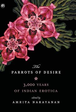 portada Parrots of Desire: 3,000 Years of Indian Erotica (in English)