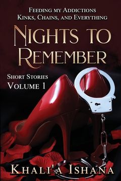 portada Nights to Remember: Feeding My Addictions - Kinks, Chains and Everything (in English)