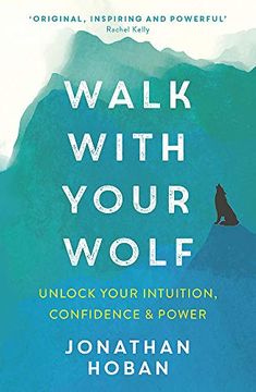 portada Walk with Your Wolf: Unlock Your Intuition, Confidence & Power with Walking Therapy (en Inglés)