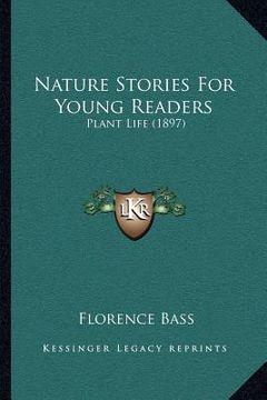 portada nature stories for young readers: plant life (1897)