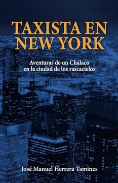 portada Taxista en new York: Aventuras de un Chalaco en la Ciudad de los Rascacielos