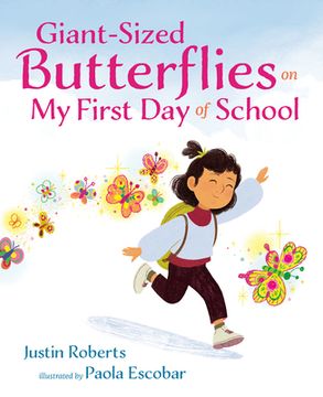portada Giant-Sized Butterflies on my First day of School [Hardcover ] (en Inglés)