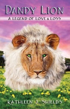 portada Dandy Lion, A Legend of Love and Loss (en Inglés)