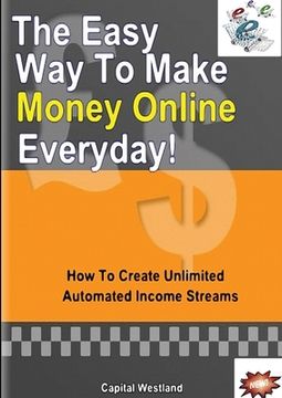 portada The Easy Way To Make Money Online Everyday (en Inglés)