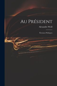 portada Au Président: Étrennes Politiques (en Inglés)