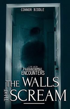 portada The Walls That Scream (Life With Paranormal Encounters) (en Inglés)