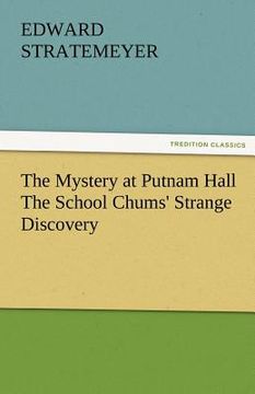 portada the mystery at putnam hall the school chums' strange discovery