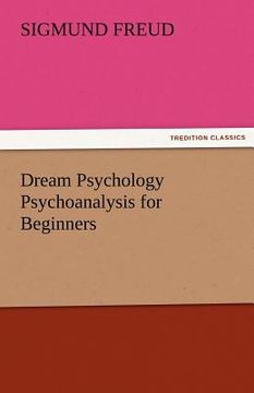 portada dream psychology psychoanalysis for beginners (en Inglés)