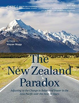 portada The new Zealand Paradox: Adjusting to the Change in Balance of Power in the Asia Pacific Over the Next 20 Years (Csis Reports) (en Inglés)