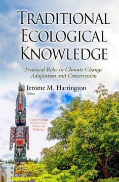 portada Traditional Ecological Knowledge: Practical Roles in Climate Change Adaptation and Conservation (Climate Change and its Causes, Effects and Prediction)