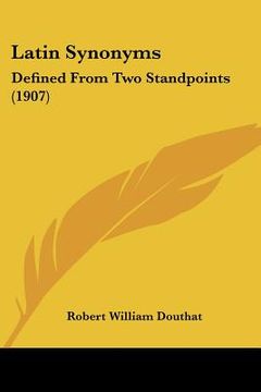 portada latin synonyms: defined from two standpoints (1907) (en Inglés)